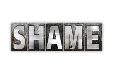 Shame Concept Isolated Metal Letterpress Type