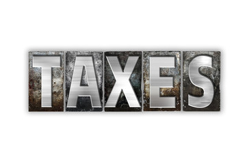 Taxes Concept Isolated Metal Letterpress Type
