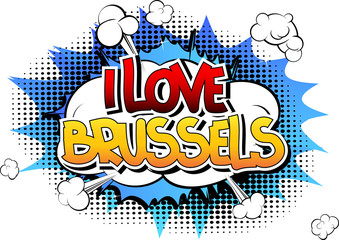 I Love Brussels - Comic book style word.
