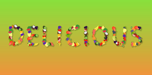 Delicious - illustrated word composed of different fruits.