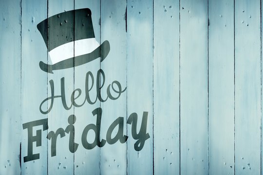 Composite image of hello friday word