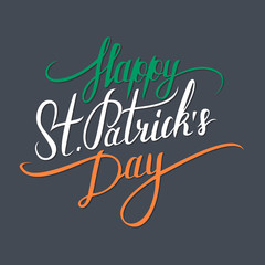 St. Patrick's Day greeting. St. Patrick's Day lettering. Calligraphic greeting inscription. Saint Patrick's Day typographical background. Vector handwritten typography.