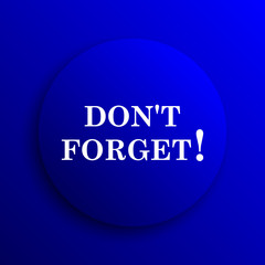 Don't forget, reminder icon