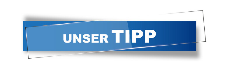 Button | Schild | Unser Tipp