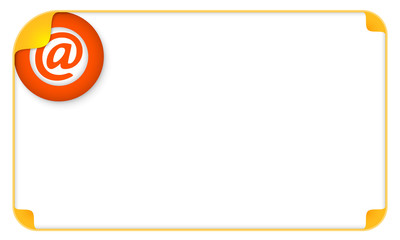 Color frame for your text and a email icon