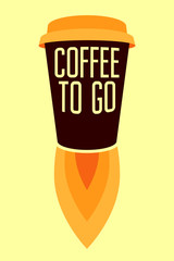 Cup Rocket. Coffee To Go typographic poster. Retro vector illustration.