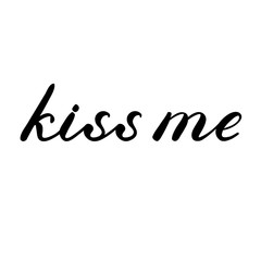 Kiss me lettering. Cute handwriting.