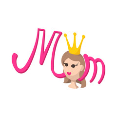 Lettering Mom and Mom in the crown cartoon icon