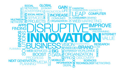 Fototapeta premium Disruptive innovation technology breakthrough white background blue words tag cloud text word discovery market 