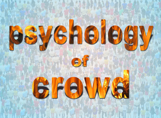 fiery inscription psychology of crowd with people
