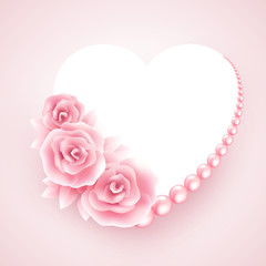 Pink roses, pearl and heart shap frame. Vector illustration