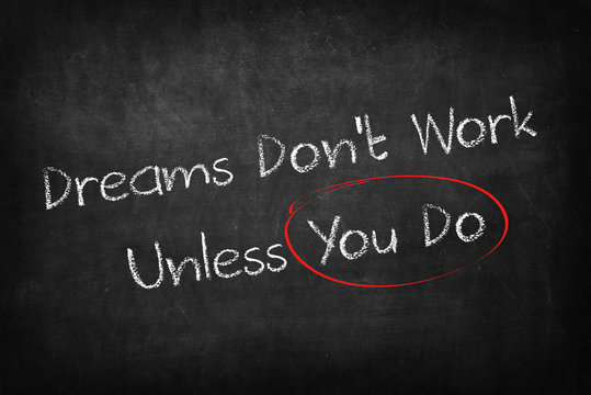 dreams don't work unless you do words on Blackboard