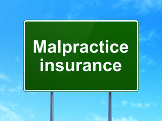 Insurance concept: Malpractice Insurance on road sign background