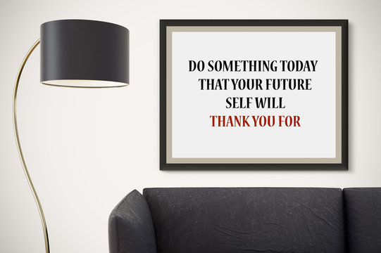 Inspirational Motivating Quote on Picture Frame.