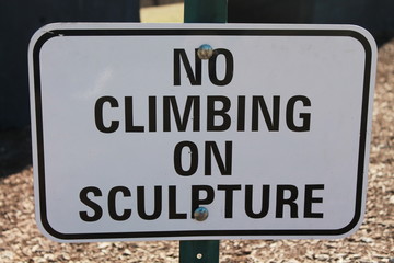 No Climbing on Sculpture Sign