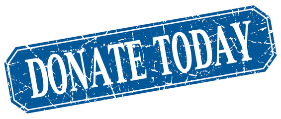 donate today blue square vintage grunge isolated sign