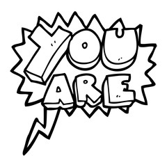 speech bubble cartoon you are text