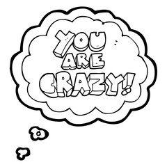you are crazy thought bubble cartoon symbol