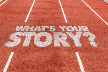 Whats Your Story? written on running track
