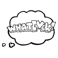 thought bubble cartoon Whatever! sign