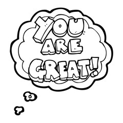 you are great thought bubble cartoon symbol