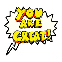 you are great comic book speech bubble cartoon symbol