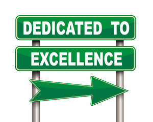 Dedicated to excellence green road sign