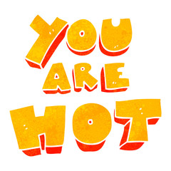 you are retro cartoon sign