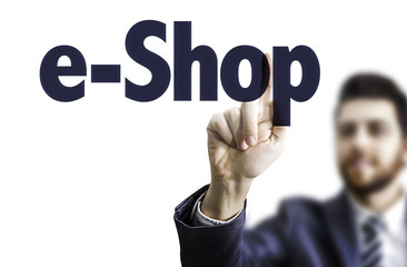 Business man pointing the text: e-Shop