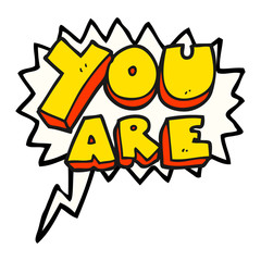 speech bubble cartoon you are text