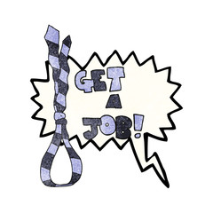 speech bubble textured cartoon get a job tie noose symbol