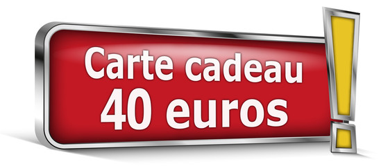 Carte cadeau 40 euros sur panneau rouge