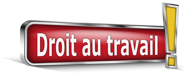 Droit au travail sur panneau rouge