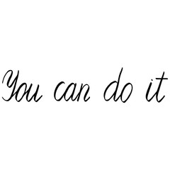 you can do it