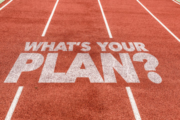 Whats Your Plan? written on running track