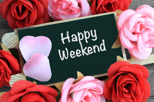 sign showing the concept of happy weekend