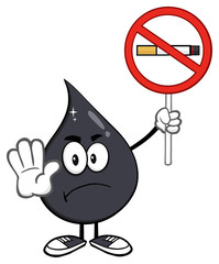 Angry Petroleum Or Oil Drop Cartoon Character Holding Up A No Smoking Sign