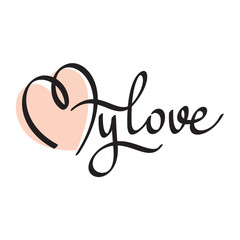 my love hand lettering -- handmade calligraphy, vector