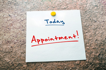 Appointment Reminder For Today On Paper Pinned On Cork Board
