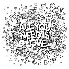 Cartoon vector hand drawn Doodle All You Need is Love