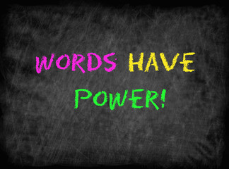 Words Have Power concept