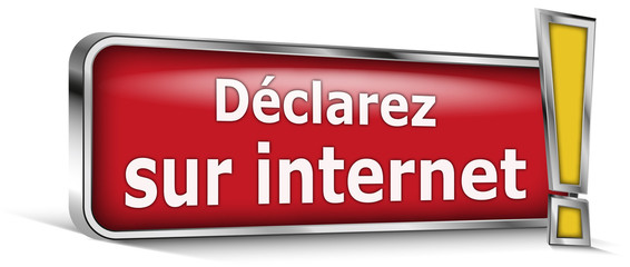 Déclarez sur internet sur panneau rouge