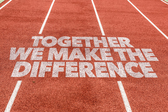 Together We Make the Difference written on running track