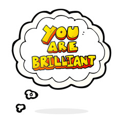 you are brilliant thought bubble cartoon symbol