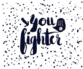Beautiful confetti poster with quotes lettering fighter. Vector