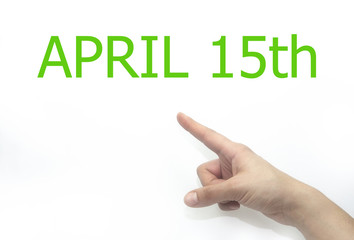 hand writing april 15th on a transparent wipe board. isolated on white background