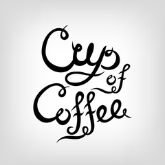 Vector Hand-drawn Lettering. Cup of Coffee. 