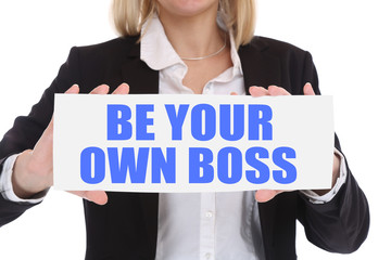 Self-employed self employed employment be your own boss business