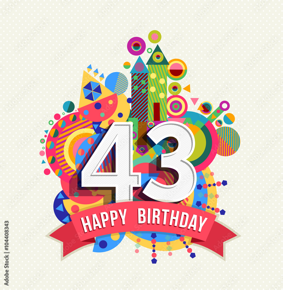 Wall mural Happy birthday 43 year greeting card poster color