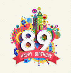 Happy birthday 89 year greeting card poster color